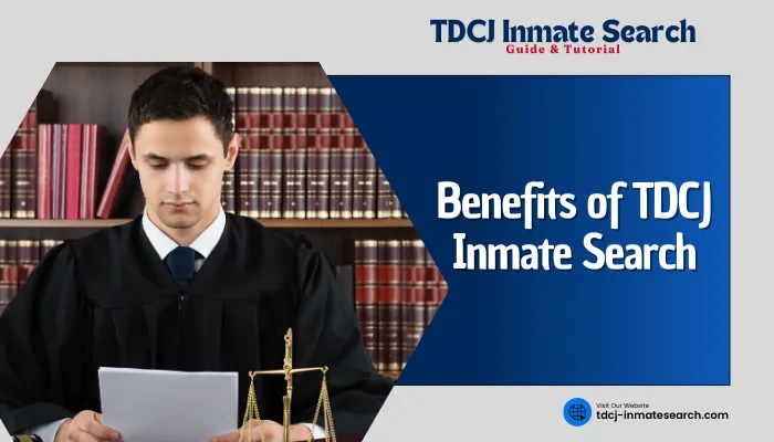 Benefits of TDCJ Inmate Search