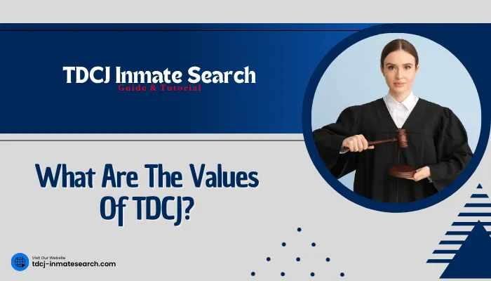 What Are The Values Of TDCJ?