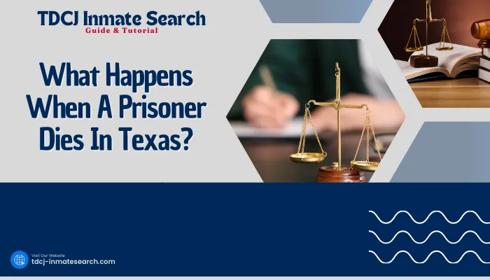 What Happens When A Prisoner Dies In Texas?